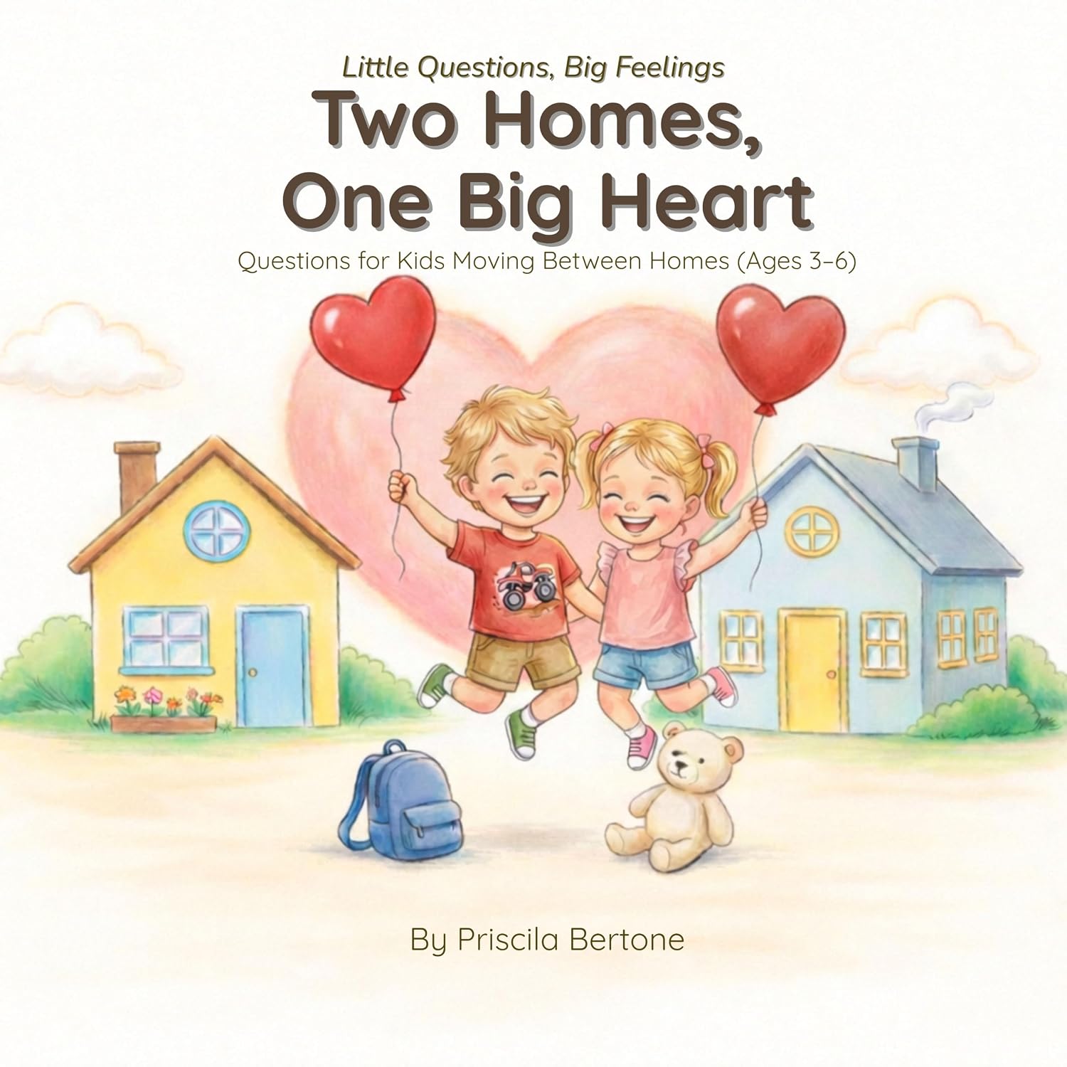 Cover of "Two Homes, One Big Heart" showing two children jumping for joy with heart balloons between a yellow house and a blue house